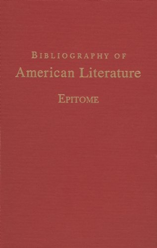 Beispielbild fr Bibliography of American Literature : Epitome zum Verkauf von Better World Books