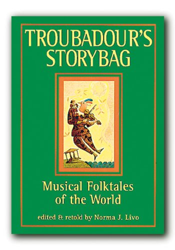 Stock image for Troubadour's Story Bag : Musical Folktales of the World for sale by Better World Books
