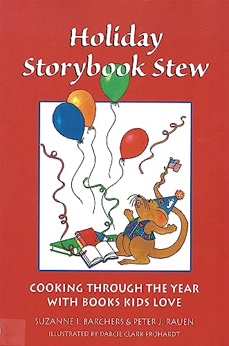 Stock image for Holiday Storybook Stew: Cooking Through the Year with Books Kids Love (Signed) for sale by visionarybook