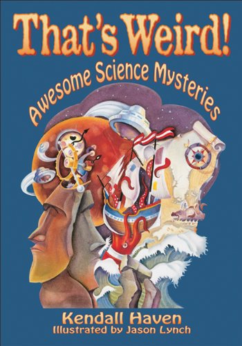 Stock image for Thats Weird!: Awesome Science Mysteries for sale by ThriftBooks-Dallas