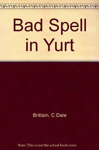 9781555940577: Bad Spell in Yurt