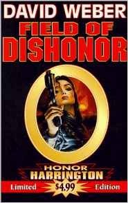 9781555940652: Field of Dishonor: v. 4 (Honor Harrington S.)