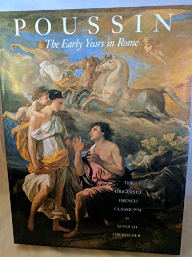 Beispielbild fr Poussin: The Early Years in Rome : The Origins of French Classicism zum Verkauf von Wonder Book