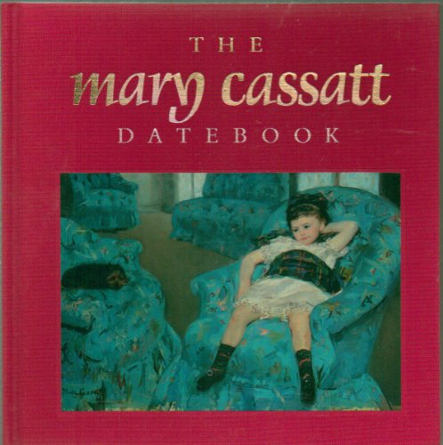 9781555950064: The Mary Cassatt Datebook Exhibition: The Art Institute of Chicago