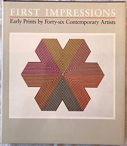Stock image for First Impressions: Early Prints by Forty-Six Contemporary Artists for sale by HPB-Diamond