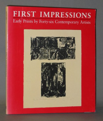 First Impressions: Early Prints by Forty-Six Contemporary Artists (9781555950187) by Armstrong, Elizabeth; McGuire, Sheila; Walker Art Center