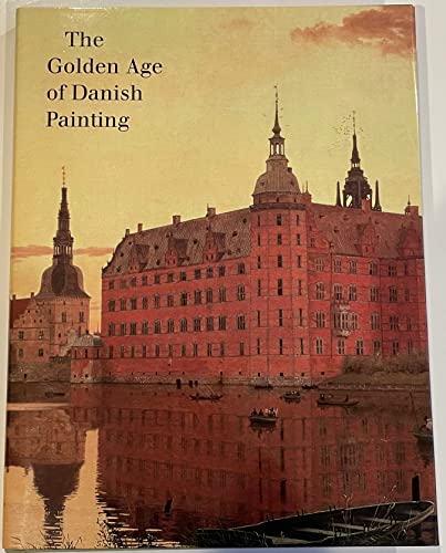 Stock image for The Golden Age of Danish Painting for sale by ZBK Books