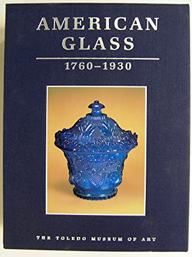Imagen de archivo de American Glass, 1760-1930: The Toledo Museum of Art a la venta por Ergodebooks