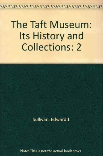 9781555951078: The Taft Museum: Its History and Collections: 2