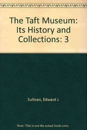 9781555951085: The Taft Museum: Its History and Collections: 3