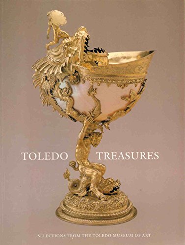 Beispielbild fr Toledo Treasures Selections from the Toledo Museum of Art zum Verkauf von David's Books