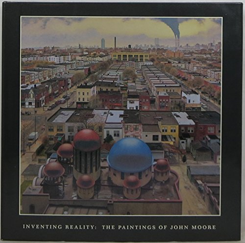 Stock image for Inventing Reality: The Paintings of John Moore for sale by Hippo Books