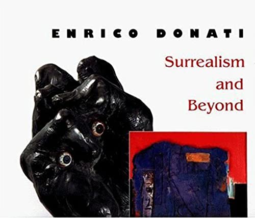 9781555951382: Enrico Donati: Surrealism and Beyond