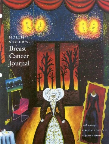 Beispielbild fr Hollis Sigler's Breast Cancer Journal zum Verkauf von Better World Books