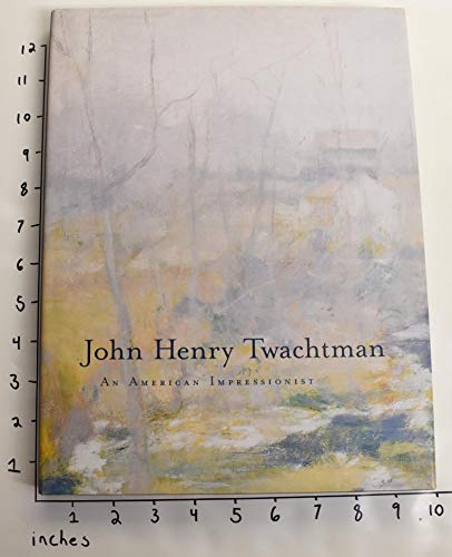 John Henry Twachtman - An American Impressionist