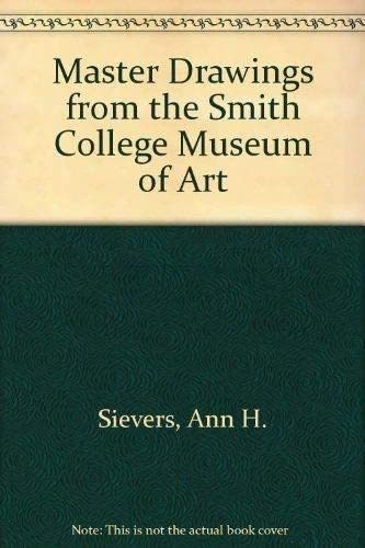 Stock image for Master Drawings from the Smith College Museum of Art for sale by Wonder Book