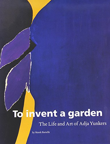 9781555951856: To Invent a Garden: The Life and Art of Adja Yunkers