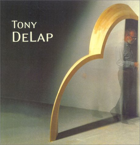 Tony DeLap (9781555952006) by Guenther, Bruce