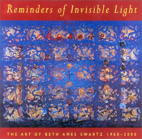 Imagen de archivo de Reminders of Invisible Light: Art of Beth Ames Swartz a la venta por WorldofBooks