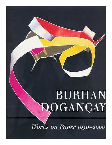 Burhan Dogancay: Works on Paper, 1950-2000.