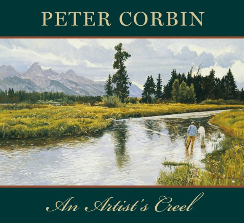 Stock image for Peter Corbin: an Artist's Creel for sale by G.J. Askins Bookseller