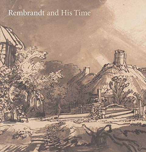 Stock image for Rembrandt and His Time: Masterworks from The Albertina for sale by Keeps Books