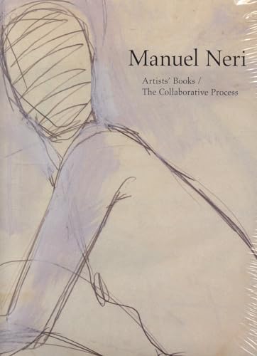 Stock image for Manuel Neri : Artists' Books / The Collaborative Process for sale by Better World Books: West