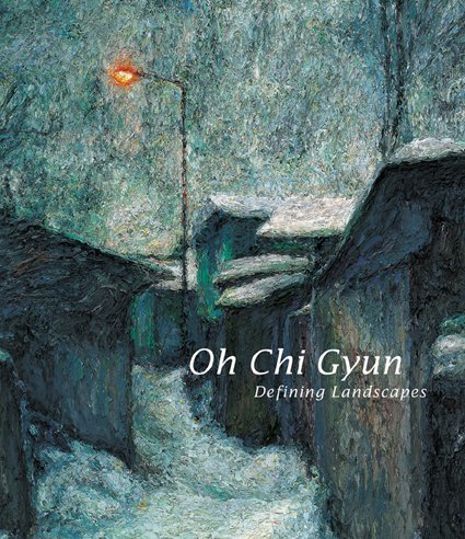 Stock image for Oh Chi Gyun: Defining Landscapes for sale by Half Price Books Inc.