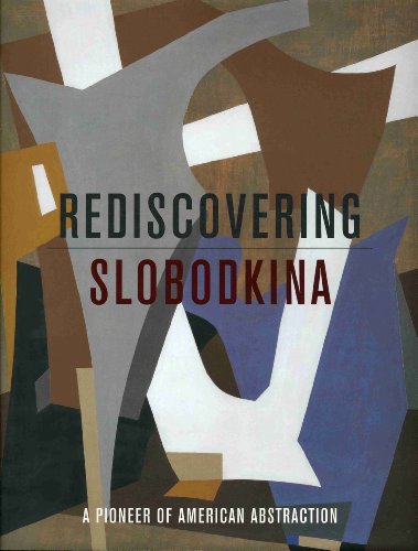 Rediscovering Slobodkina: Pioneer of American Abstraction (9781555953126) by Kraskin, Sandra; Cantor, Karen; Marcus, Leonard S.; Mulhearn Sayer, Ann Marie; Slobodkina, Esphyr