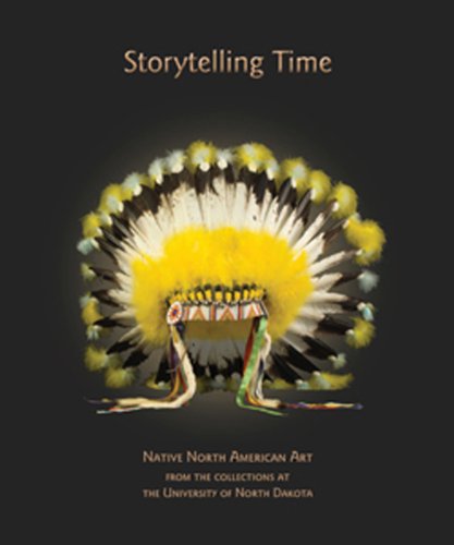 Beispielbild fr Storytelling Time: Native North American Art from the Collections at the University of North Dakota zum Verkauf von Magers and Quinn Booksellers