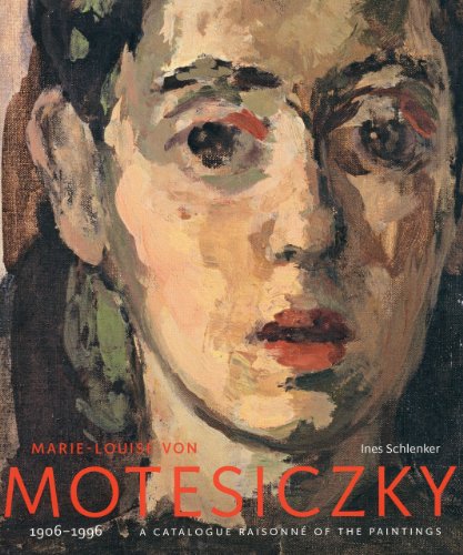 Marie-Louise von Motesiczky 1906-1996: A Catalogue Raisonné of the Paintings. - Schlenker, Ines