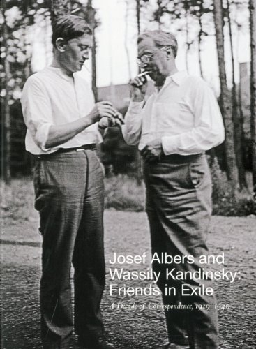 Stock image for Josef Albers and Wassily Kandinsky: Friends in Exile: A Decade of Correspondence, 1929-1940 for sale by HPB-Red