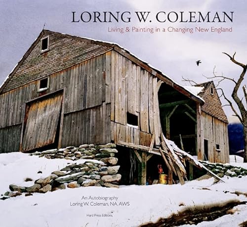 Beispielbild fr Loring W. Coleman: Living and Painting in a Changing New England zum Verkauf von Sparrow Reads