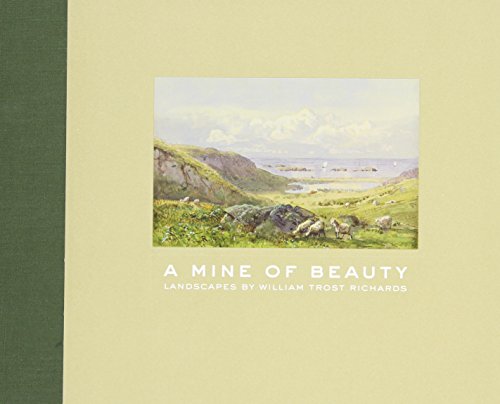 Stock image for A Mine of Beauty: Landscapes By William Trost Richards for sale by art longwood books