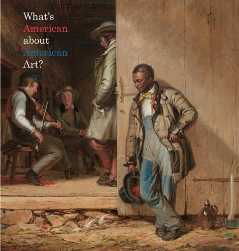Stock image for What's American about American Art? for sale by Better World Books