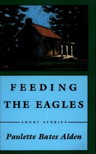 Stock image for Feeding the Eagles: Short Stories (Graywolf Short Fiction Series) for sale by Montclair Book Center