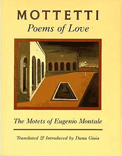 Beispielbild fr Mottetti : Poems of Love: The Motets of Eugenio Montale zum Verkauf von Better World Books
