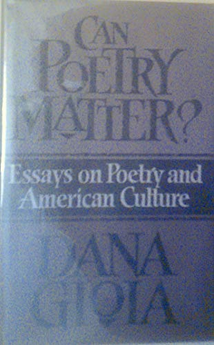 9781555971762: Can Poetry Matter?: Essays on Poetry and American Culture