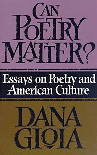 Beispielbild fr CAN POETRY MATTER? Essays on Poetry and American Culture zum Verkauf von Waugh Books