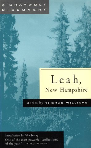 9781555971915: Leah, New Hampshire: Stories by Thomas Williams (A Graywolf Discovery)