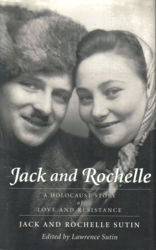 9781555972240: Jack and Rochelle: A Holocaust Story of Love and Resistance: A Holocaust Story of Love & Resistance