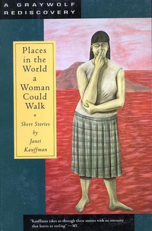 Stock image for Places in the World a Woman Could Walk: Short Stories (Graywolf Rediscovery) for sale by Half Price Books Inc.