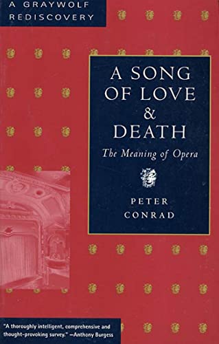 9781555972417: A Song of Love and Death: The Meaning of Opera