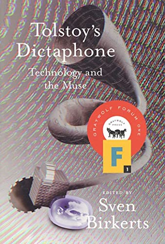 Imagen de archivo de Tolstoy's Dictaphone: Technology and the Muse (Graywolf Forum) a la venta por Wonder Book