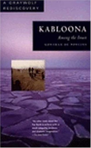 Kabloona: Among the Inuit (Graywolf Rediscovery Series) (9781555972493) by De Poncins, Gontran; Galantiere, Lewis