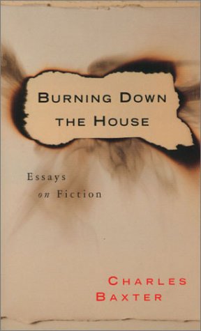 9781555972707: Burning Down the House: Essays on Fiction