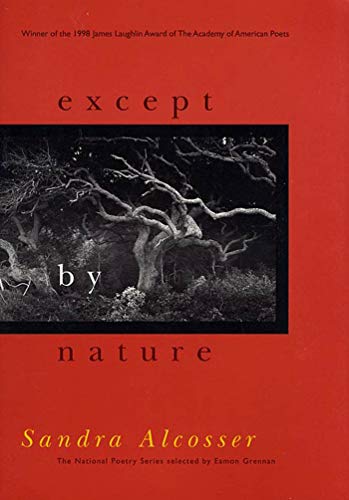 Imagen de archivo de Except by Nature (National Poetry Series) a la venta por Books of the Smoky Mountains