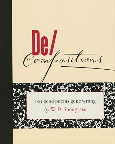 Beispielbild fr De/Compositions: 101 Good Poems Gone Wrong zum Verkauf von FITZ BOOKS AND WAFFLES