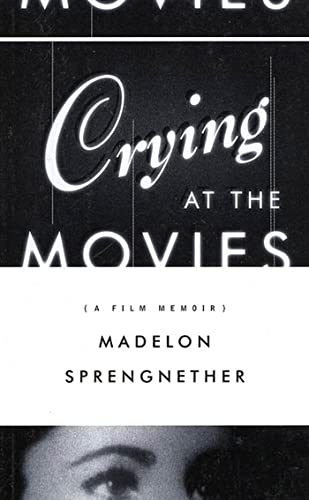 Stock image for Crying at the Movies: A Film Memoir for sale by Front Cover Books
