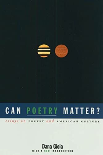 Beispielbild fr Can Poetry Matter? : Essays on Poetry and American Culture zum Verkauf von Better World Books